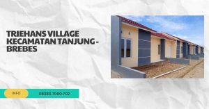 perumahan triehans village kecamatan tanjung brebes lokasi dekat PT BIG